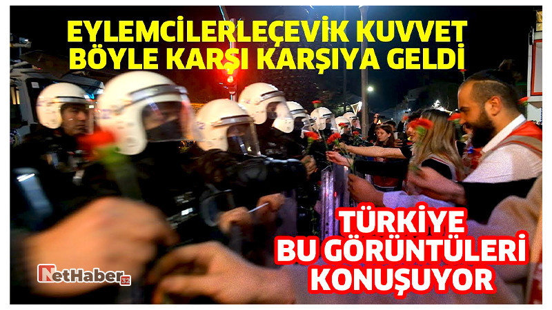Eylemciler Ve Çevik kuvvet Böyle Karşı Karşıya Geldi