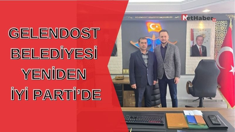 GELENDOST BELEDİYESİ YENİDEN İYİ PARTİ’DE