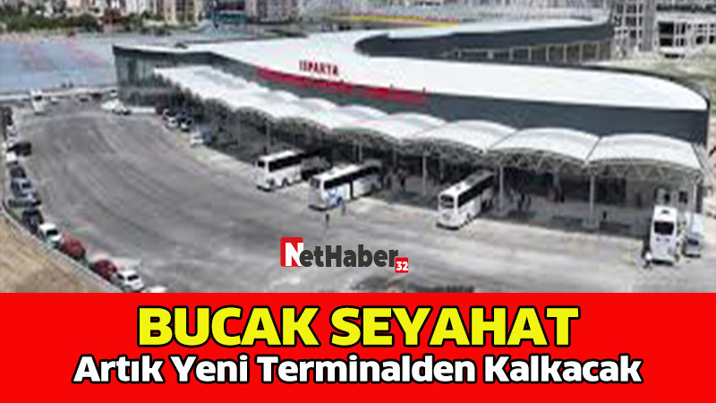 Bucak Seyahat Artık Yeni Terminalden Kalkacak