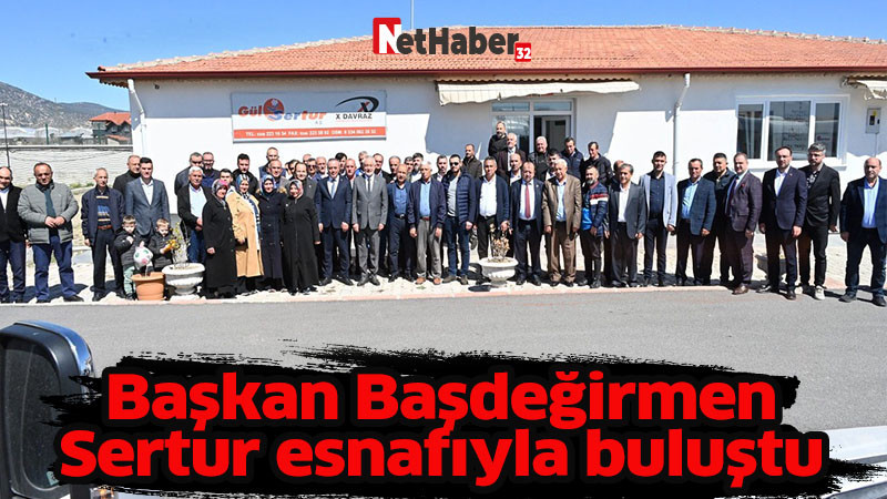 Başkan Başdeğirmen Sertur esnafıyla buluştu
