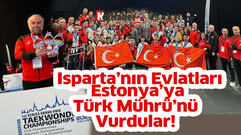 Isparta’nın Evlatları! Estonya’ya Türk Mührü’nü Vurdular!