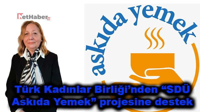 Türk Kadınlar Birliği’nden “SDÜ  Askıda Yemek” projesine destek 