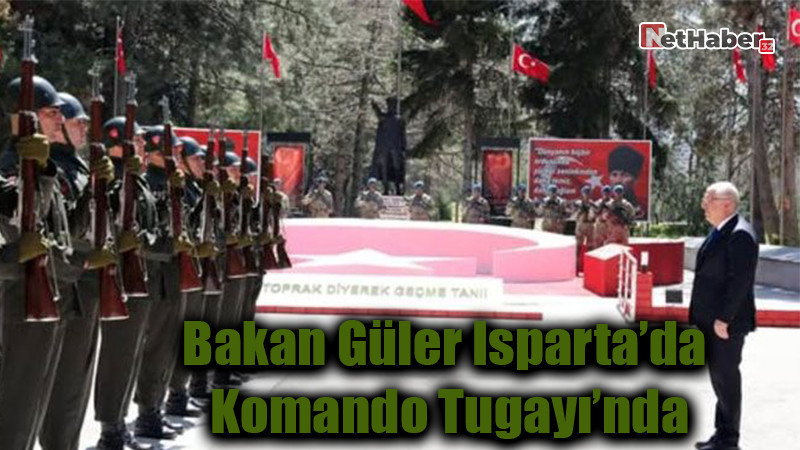 Bakan Güler Isparta’da Komando Tugayı’nda