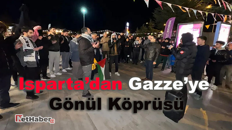 Isparta’dan Gazze’ye Gönül Köprüsü: İsrail’e Tepki, Filistin’e Destek