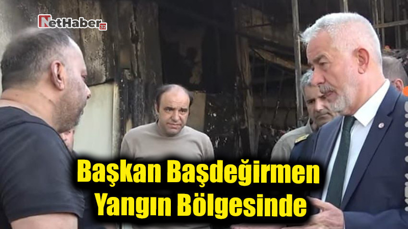 Başkan Başdeğirmen Yangın Bölgesinde: “Ne Gerekiyorsa Yapacağız”