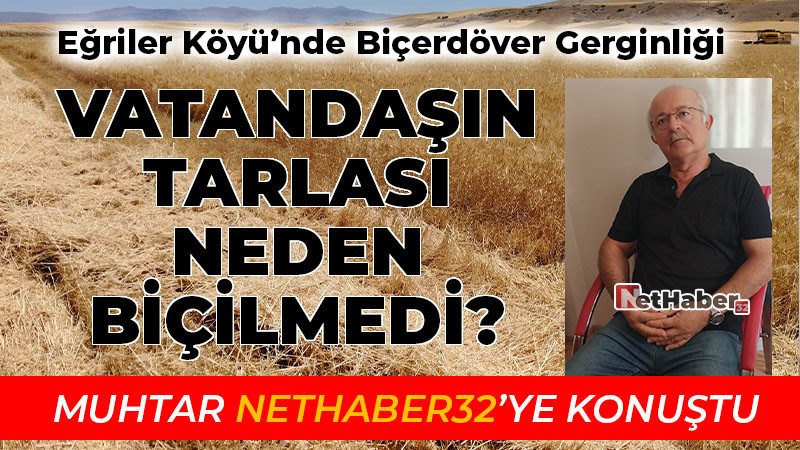 Eğriler Köyü’nde Biçerdöver Gerginliği