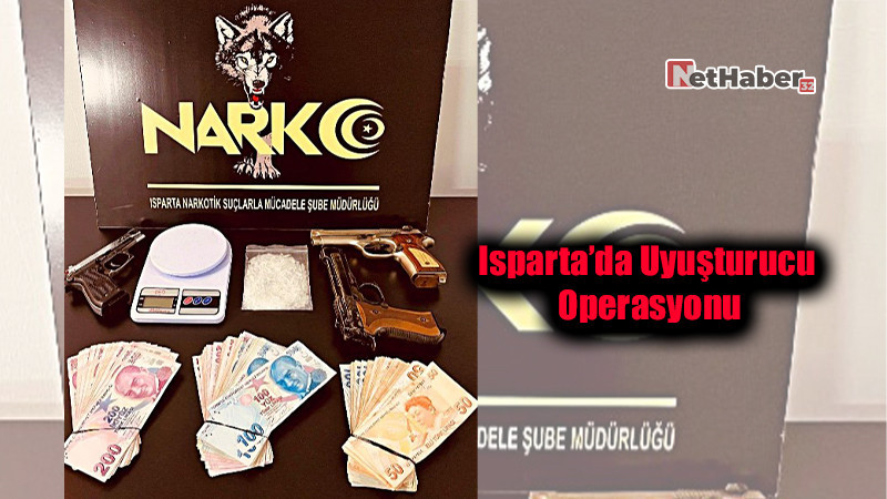 Isparta’da Uyuşturucu Operasyonu: 1 Tutuklama, 3 Şüpheli Hakkında İşlem 