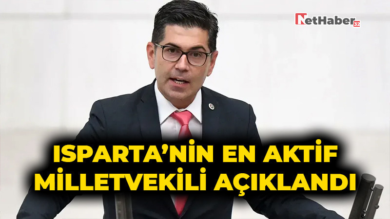 Isparta’nın En Aktif Milletvekili Açıklandı