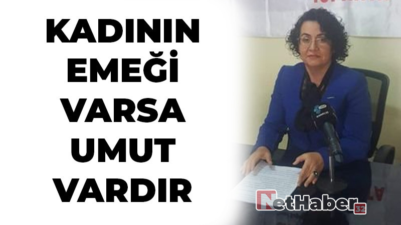 Kadının Emeği Varsa Umut Vardır