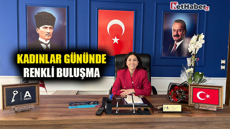 KADINLAR GÜNÜNDE RENKLİ BULUŞMA