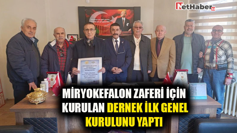 MİRYOKEFALON ZAFERİ İÇİN KURULAN DERNEK İLK GENEL KURULUNU YAPTI