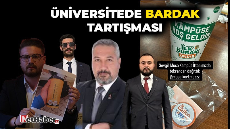 ÜNİVERSİTE' DE“AK PARTİ BARDAĞI” TARTIŞMASI