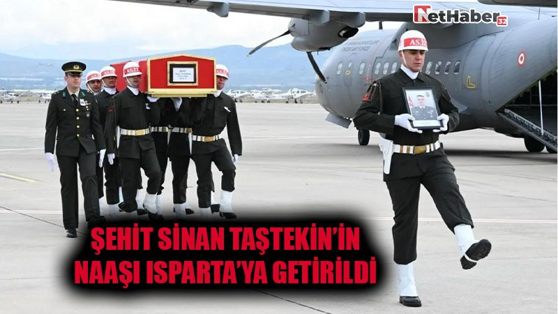 ŞEHİT SİNAN TAŞTEKİN’İN NAAŞI ISPARTA’YA GETİRİLDİ