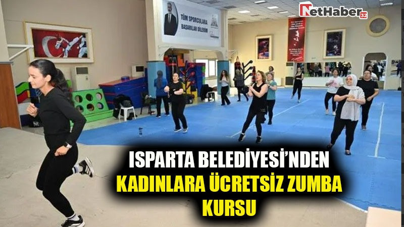 ISPARTA BELEDİYESİ’NDEN KADINLARA ÜCRETSİZ ZUMBA KURSU