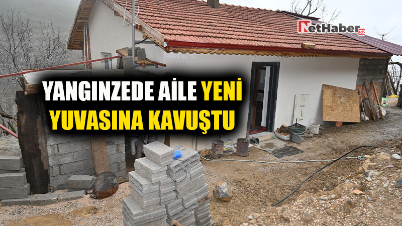 YANGINZEDE AİLE YENİ YUVASINA KAVUŞTU 