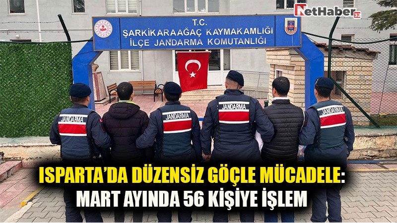 Isparta’da Düzensiz Göçle Mücadele: Mart Ayında 56 Kişiye İşlem