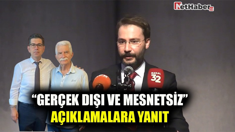 “GERÇEK DIŞI VE MESNETSİZ” AÇIKLAMALARA YANIT