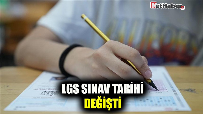 LGS SINAV TARİHİ DEĞİŞTİ