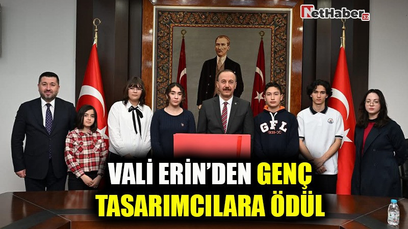 VALİ ERİN’DEN GENÇ TASARIMCILARA ÖDÜL