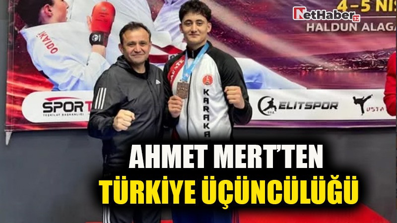 Ahmet Mert’ten Türkiye Üçüncülüğü