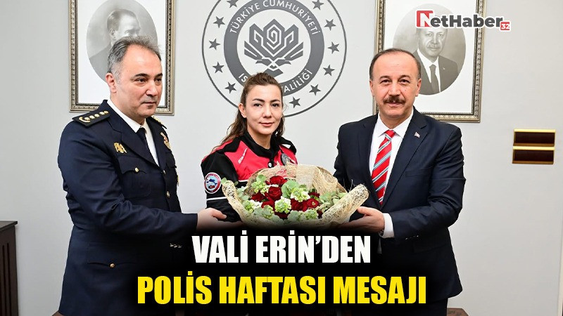  Vali Erin’den Polis Haftası Mesajı