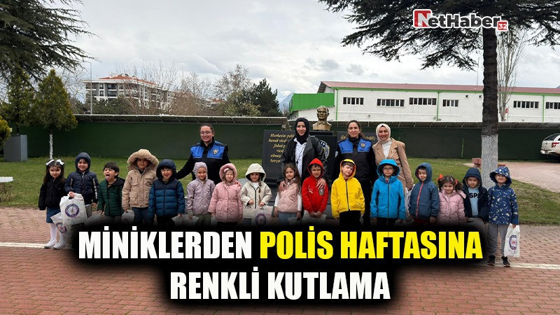 MİNİKLERDEN POLİS HAFTASINA RENKLİ KUTLAMA