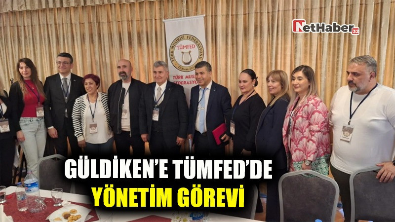 GİLDİKEN'E TÜMFED’DE YÖNETİM GÖREVİ