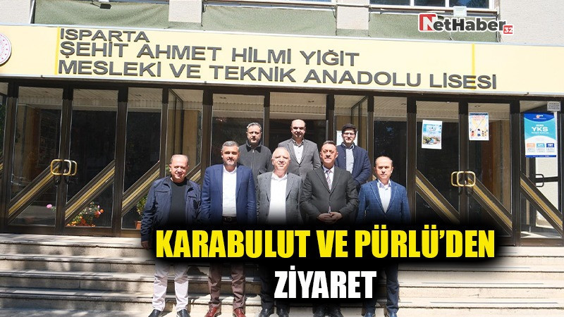 KARABULUT VE PÜRLÜ’DEN MESLEKİ VE TEKNİK ANADOLU LİSESİNE ZİYARET