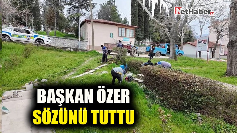 BAŞKAN ÖZER SÖZÜNÜ TUTTU