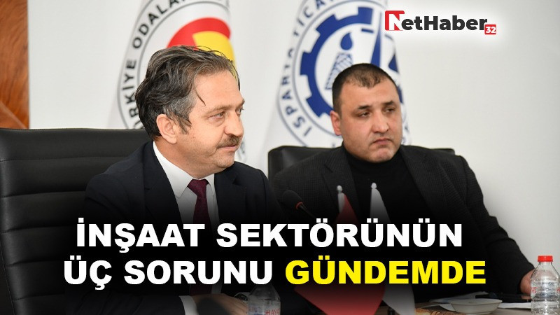 İNŞAAT SEKTÖRÜNDE ÜÇ SORUN GÜNDEMDE
