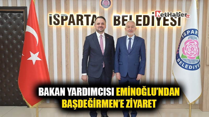 Gençlik ve Spor Bakan Yardımcısı Enes Eminoğlu, Başkan Başdeğirmen’i ziyaret etti