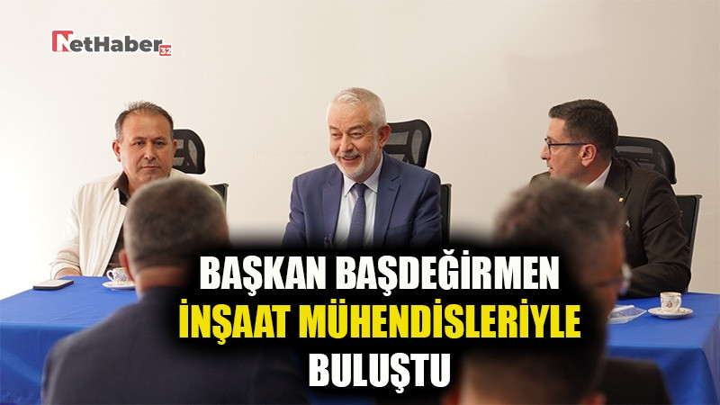Başkan Başdeğirmen İnşaat Mühendisleriyle Buluştu 