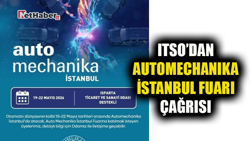 ITSO’DAN AUTOMECHANIKA İSTANBUL FUARI ÇAĞRISI