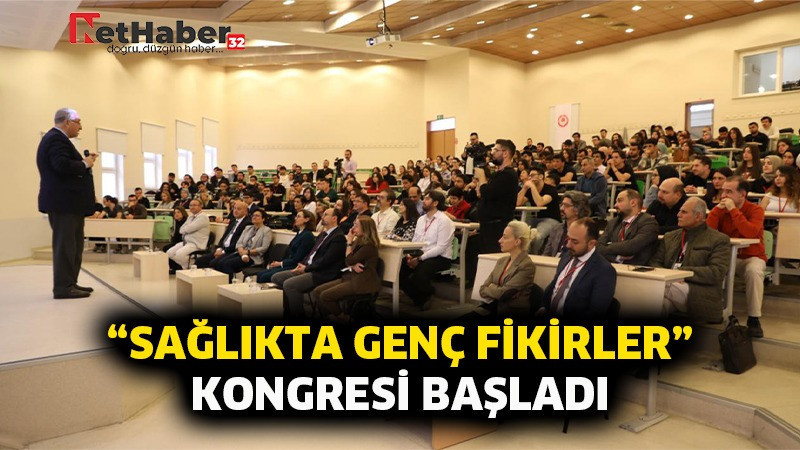 SDÜ’de “Sağlıkta Genç Fikirler” Kongresi Başladı