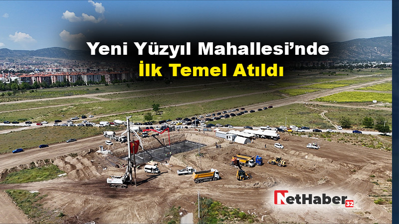 Yeni Yüzyıl Mahallesi’nde İlk Temel Atıldı
