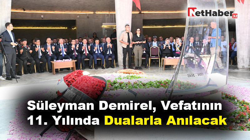 Süleyman Demirel, Vefatının 11. Yılında Dualarla Anılacak