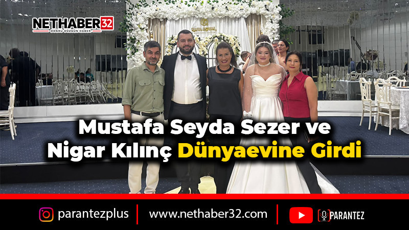 Mustafa Seyda Sezer ve Nigar Kılınç Dünyaevine Girdi