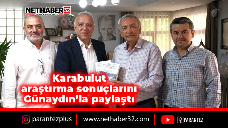 Karabulut araştırma sonuçlarını Günaydın’la paylaştı